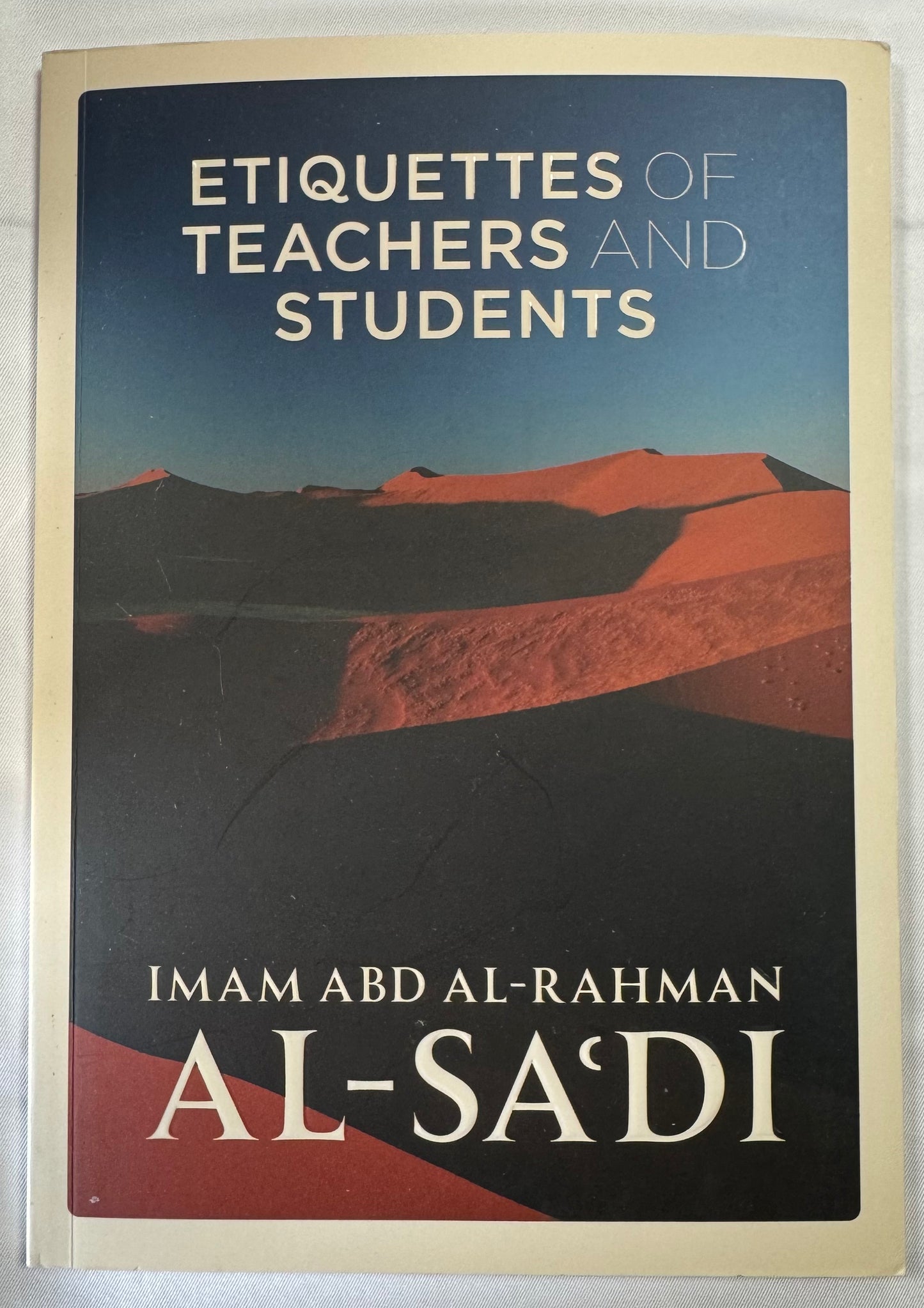 Etiquettes of Teachers and Students- Imam Abd Al- Rahman Al Sadi