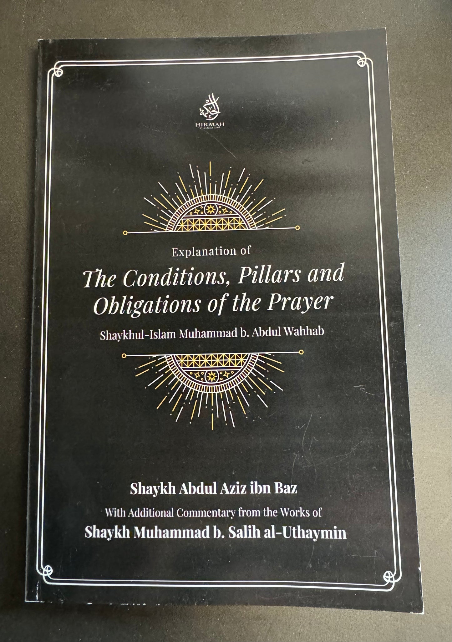 Explanation of the Conditions, Pillars and Obligations of the Prayer