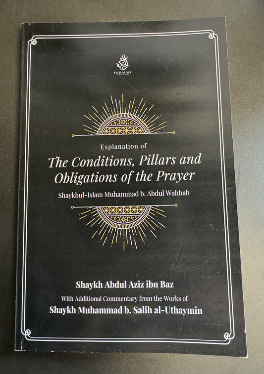 Explanation of the Conditions, Pillars and Obligations of the Prayer